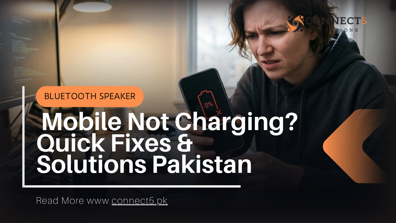 Mobile Not Charging Quick Fixes & Solutions Pakistan