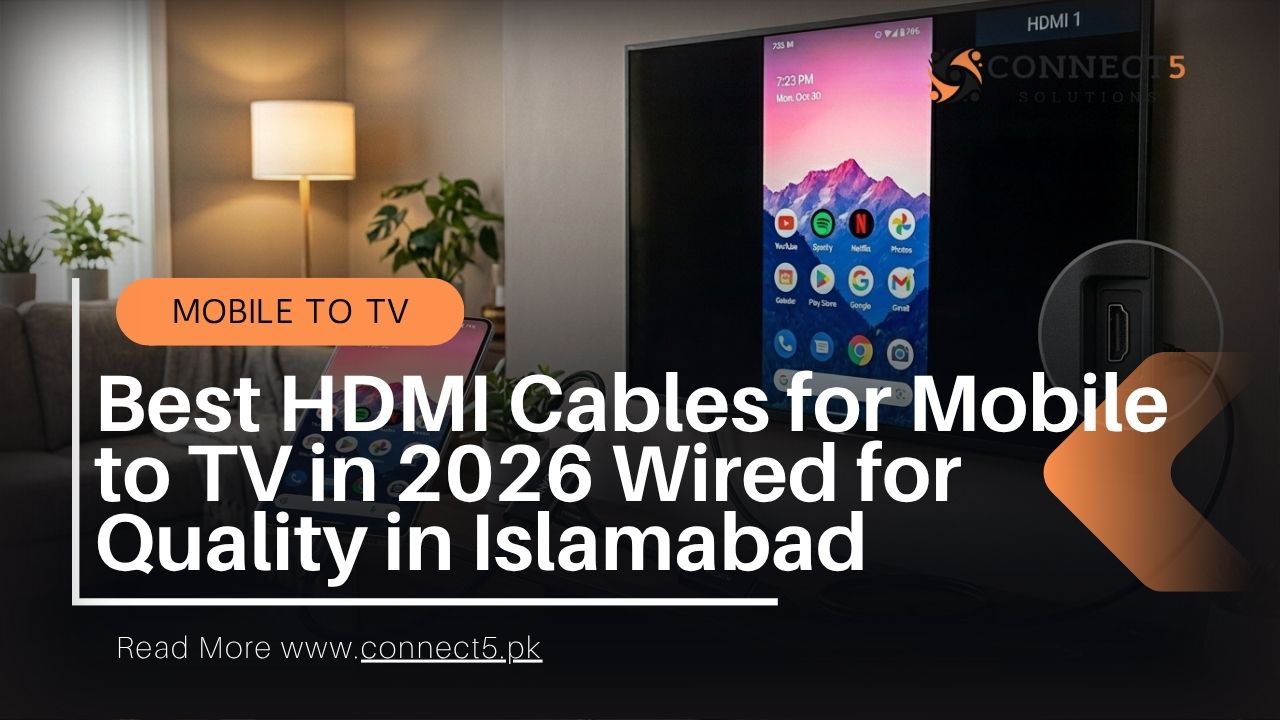Best HDMI Cables for Mobile to TV in 2026: Wired for Quality in Islamabad